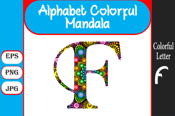 Exploring the Vibrant World of Alphabet Colorful Mandala F