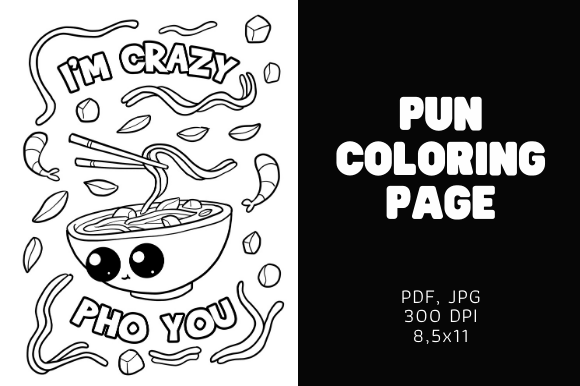 I'm Crazy Pho You - Food Coloring Pages: A Creative and Fun Gift Idea