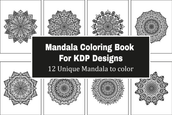 Unlocking Creativity and Relaxation with Mandala Coloring Book for KDP Designs